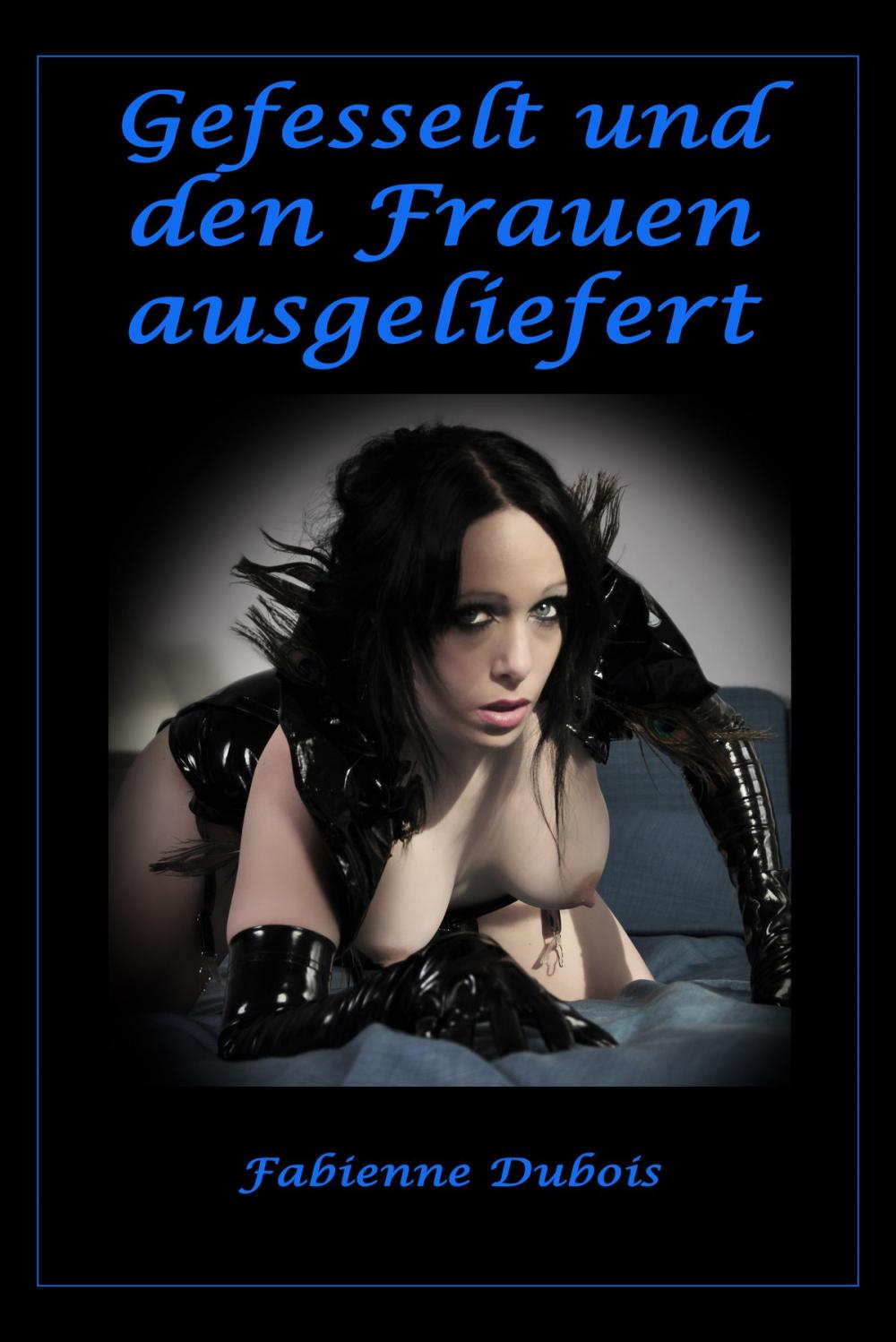 Big bigCover of Gefesselt und den Frauen ausgeliefert