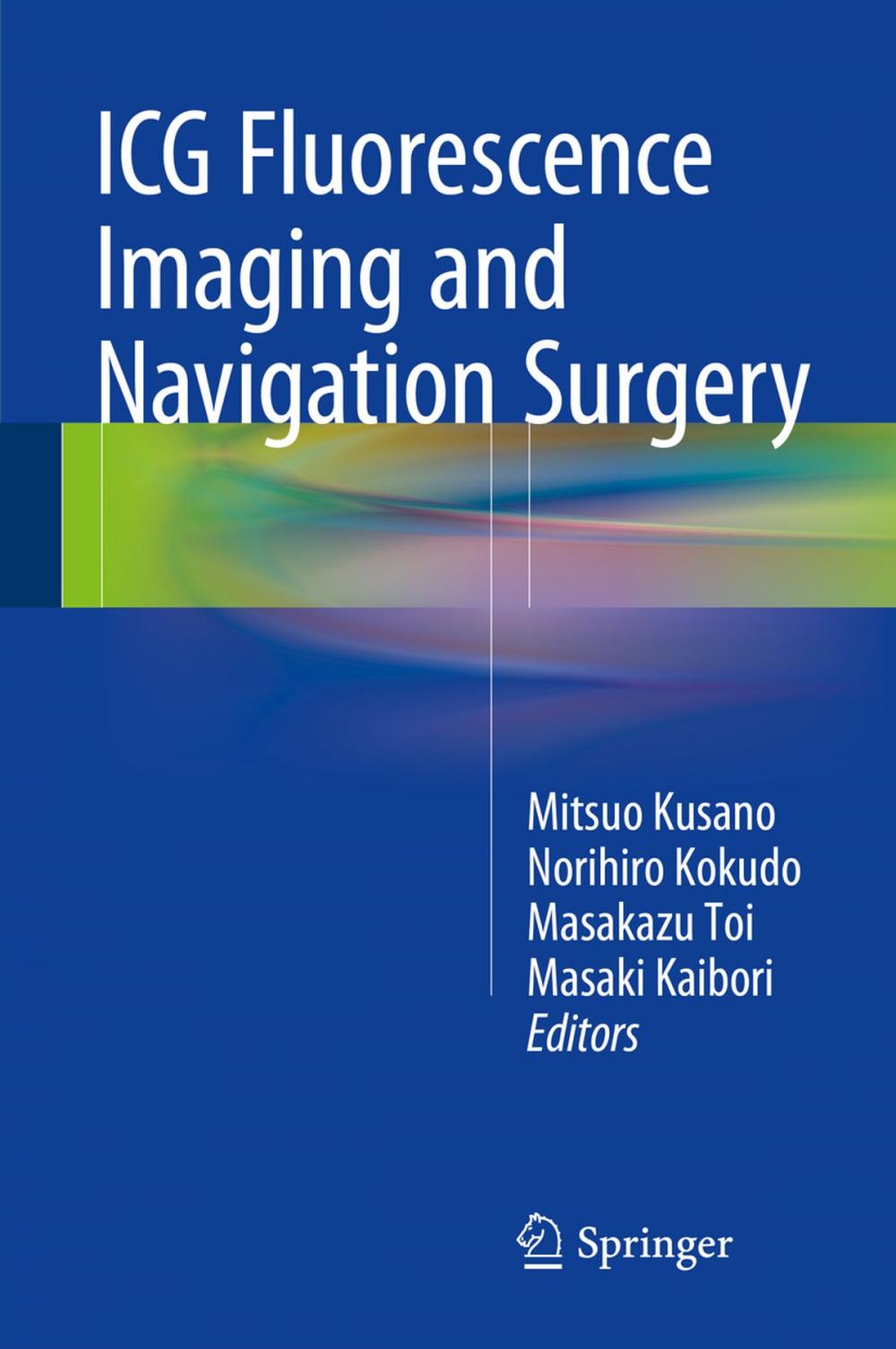 Big bigCover of ICG Fluorescence Imaging and Navigation Surgery