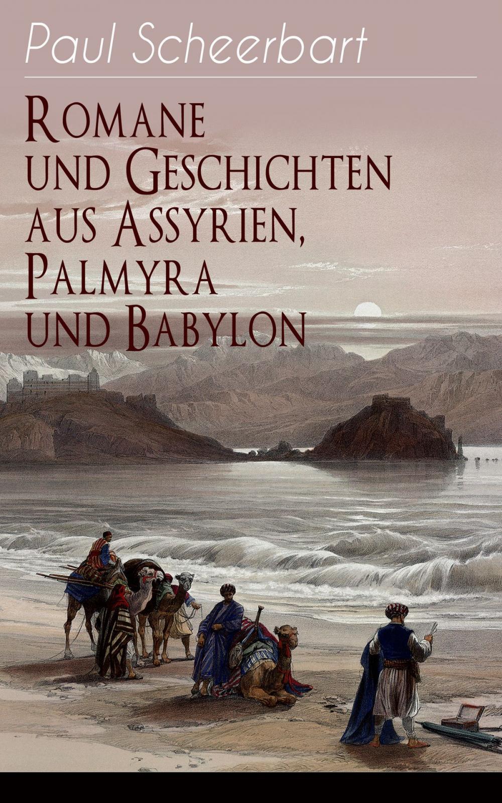 Big bigCover of Romane und Geschichten aus Assyrien, Palmyra und Babylon