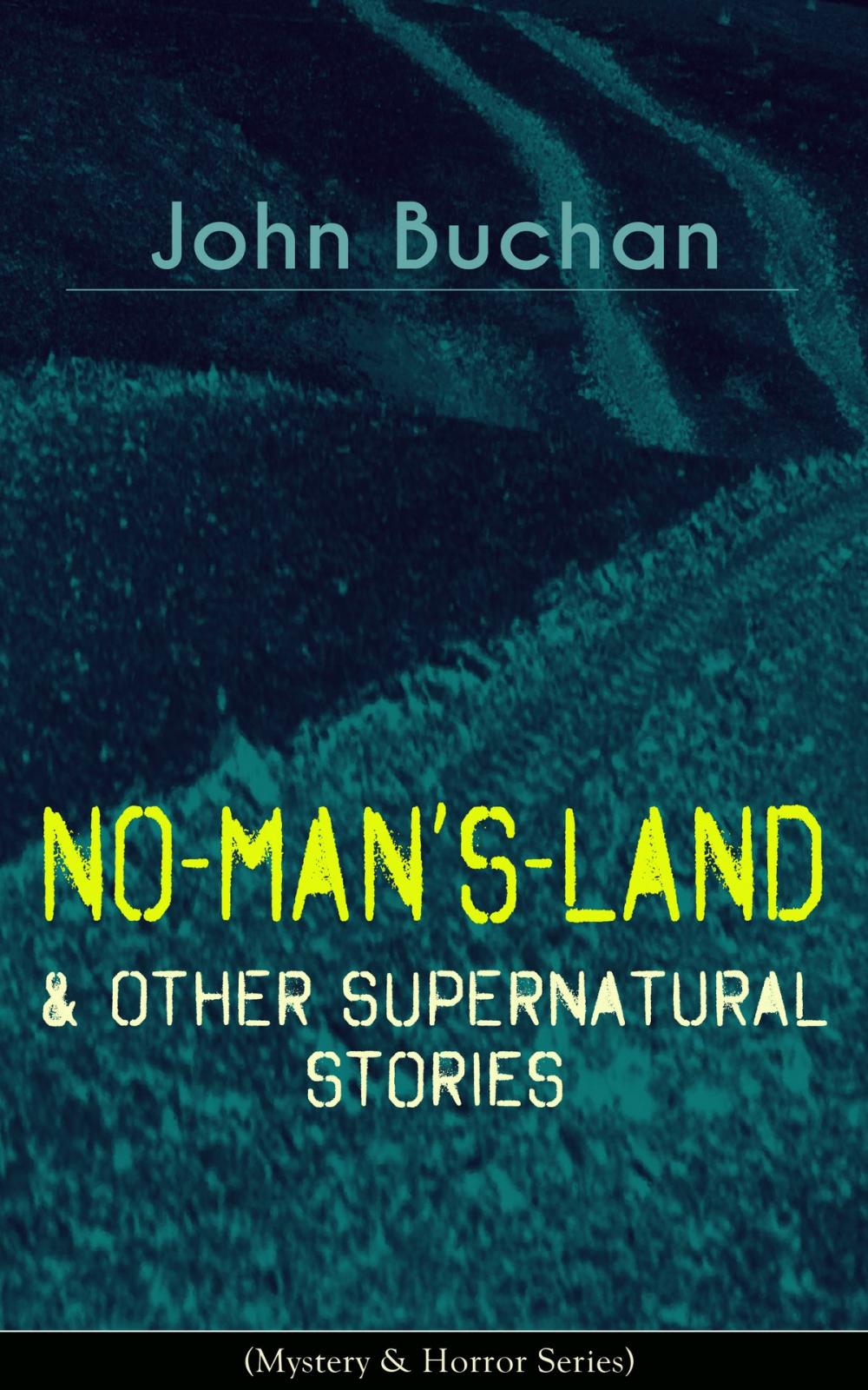 Big bigCover of NO-MAN'S-LAND & Other Supernatural Stories (Mystery & Horror Series)
