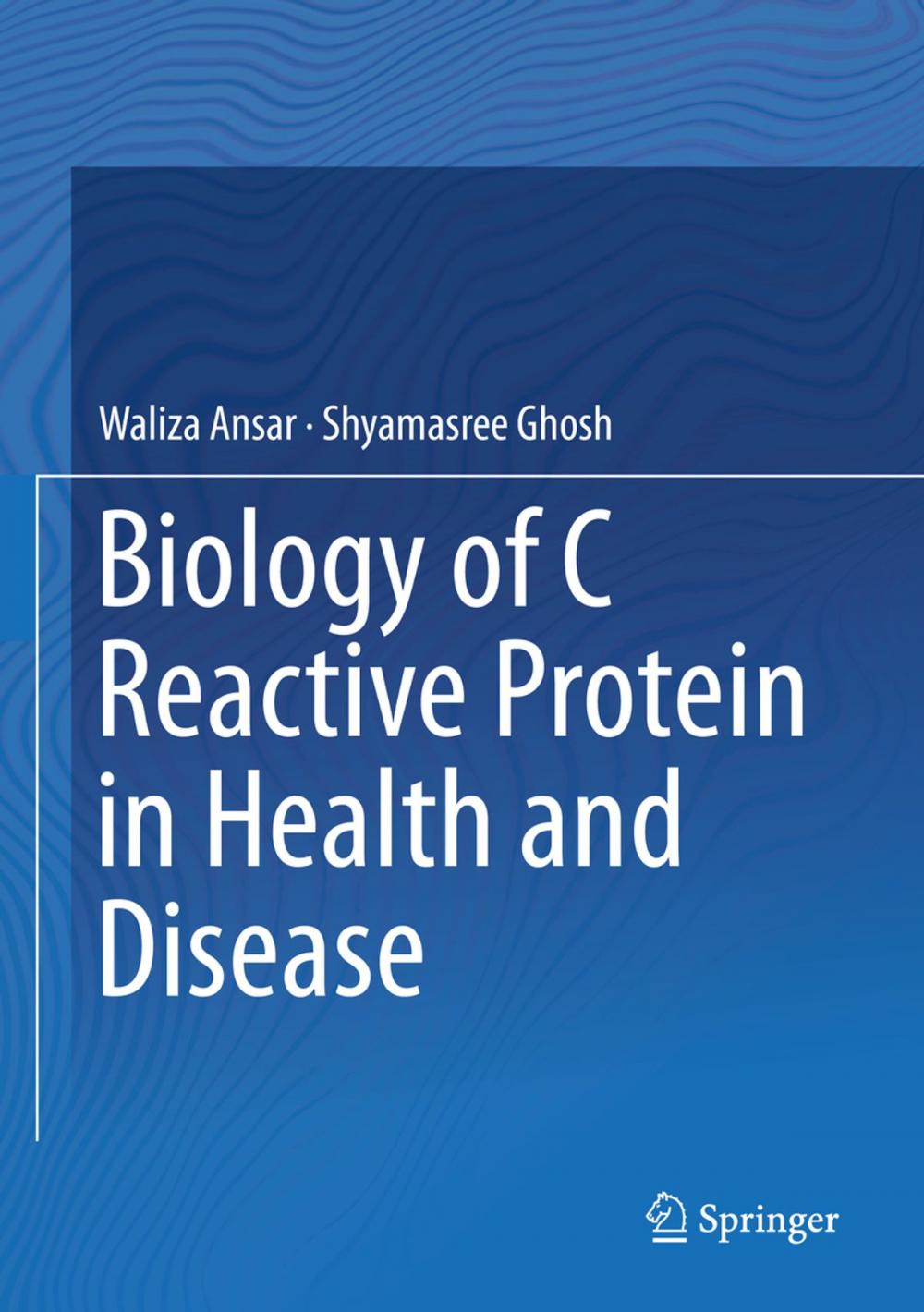 Big bigCover of Biology of C Reactive Protein in Health and Disease