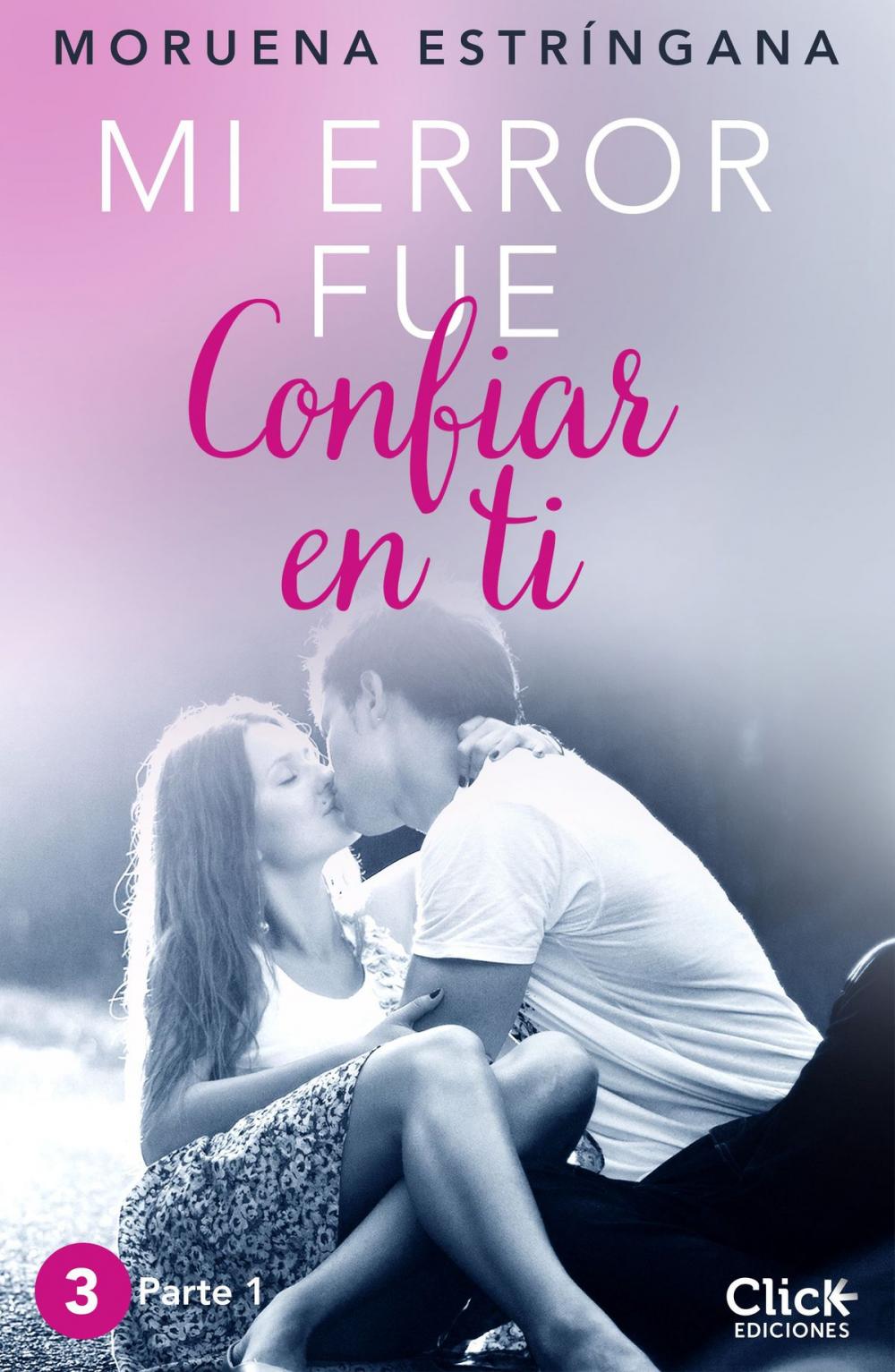 Big bigCover of Mi error fue confiar en ti. Parte I