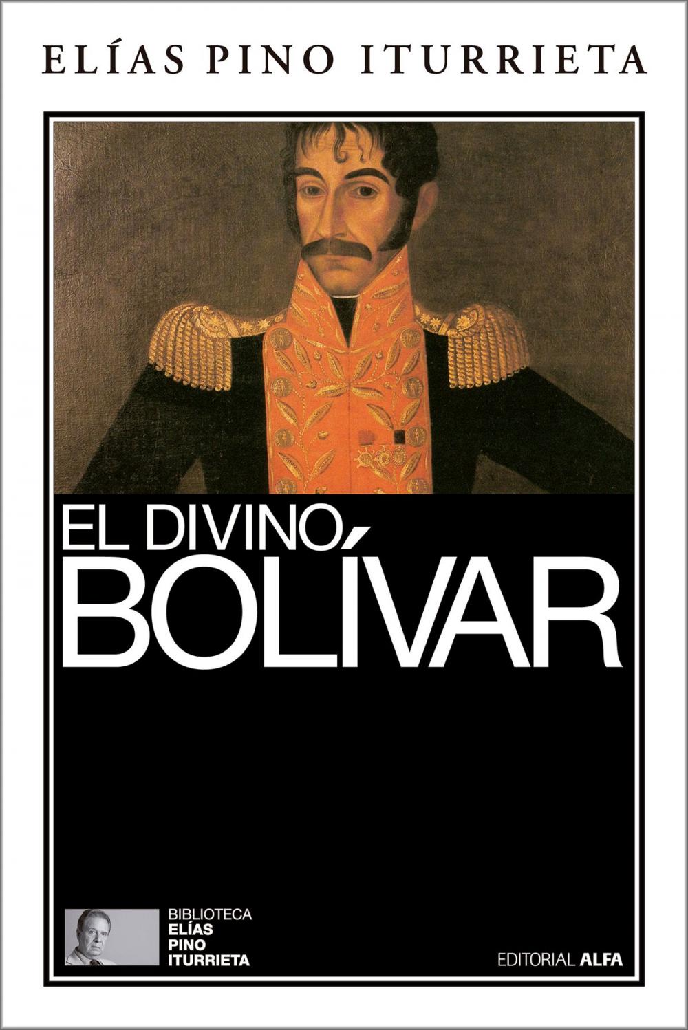 Big bigCover of El divino Bolívar