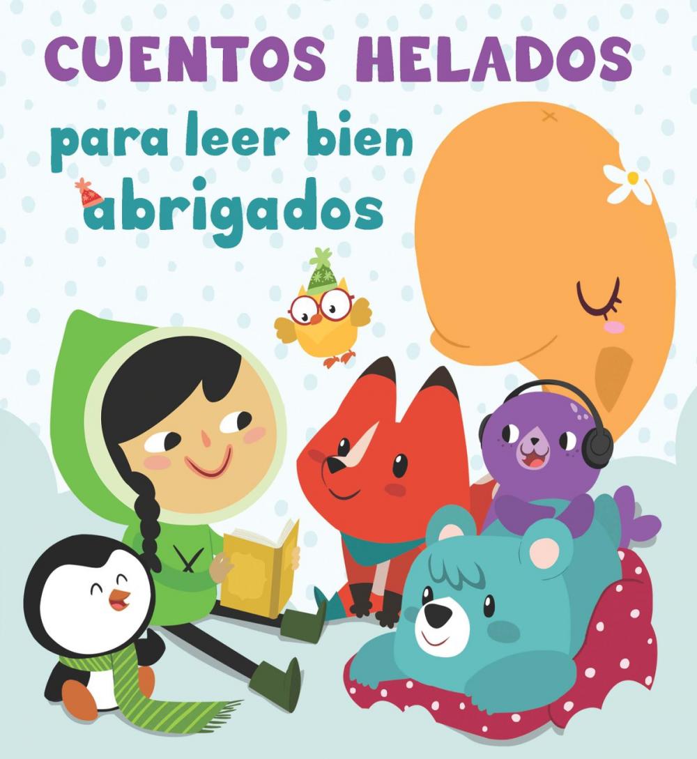 Big bigCover of Cuentos helados para leer bien abrigados