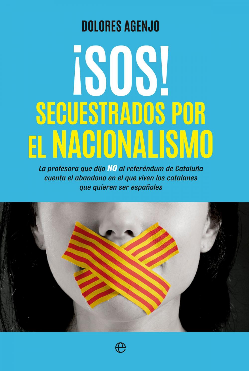 Big bigCover of ¡SOS! Secuestrados por el nacionalismo