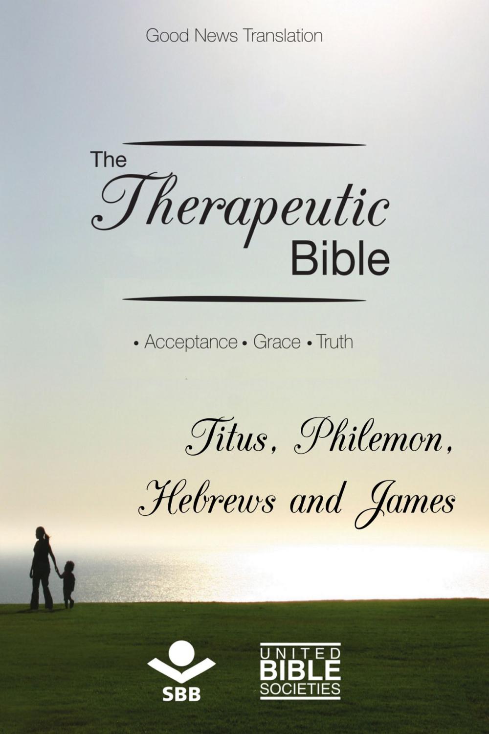 Big bigCover of The Therapeutic Bible – Titus, Philemon, Hebrews and James