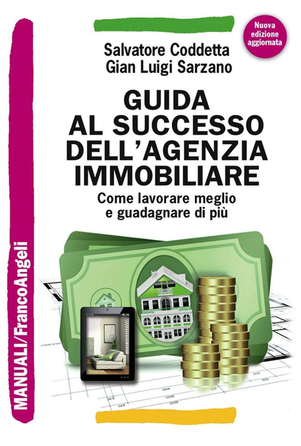 Big bigCover of Guida al successo dell'agenzia immobiliare. Come lavorare meglio e guadagnare di più