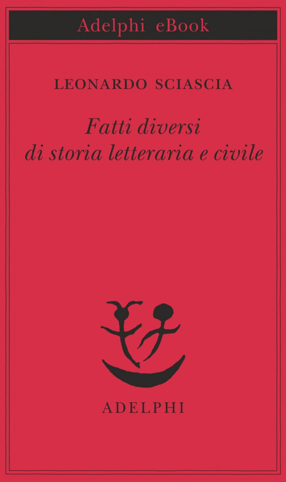 Big bigCover of Fatti diversi di storia letteraria e civile