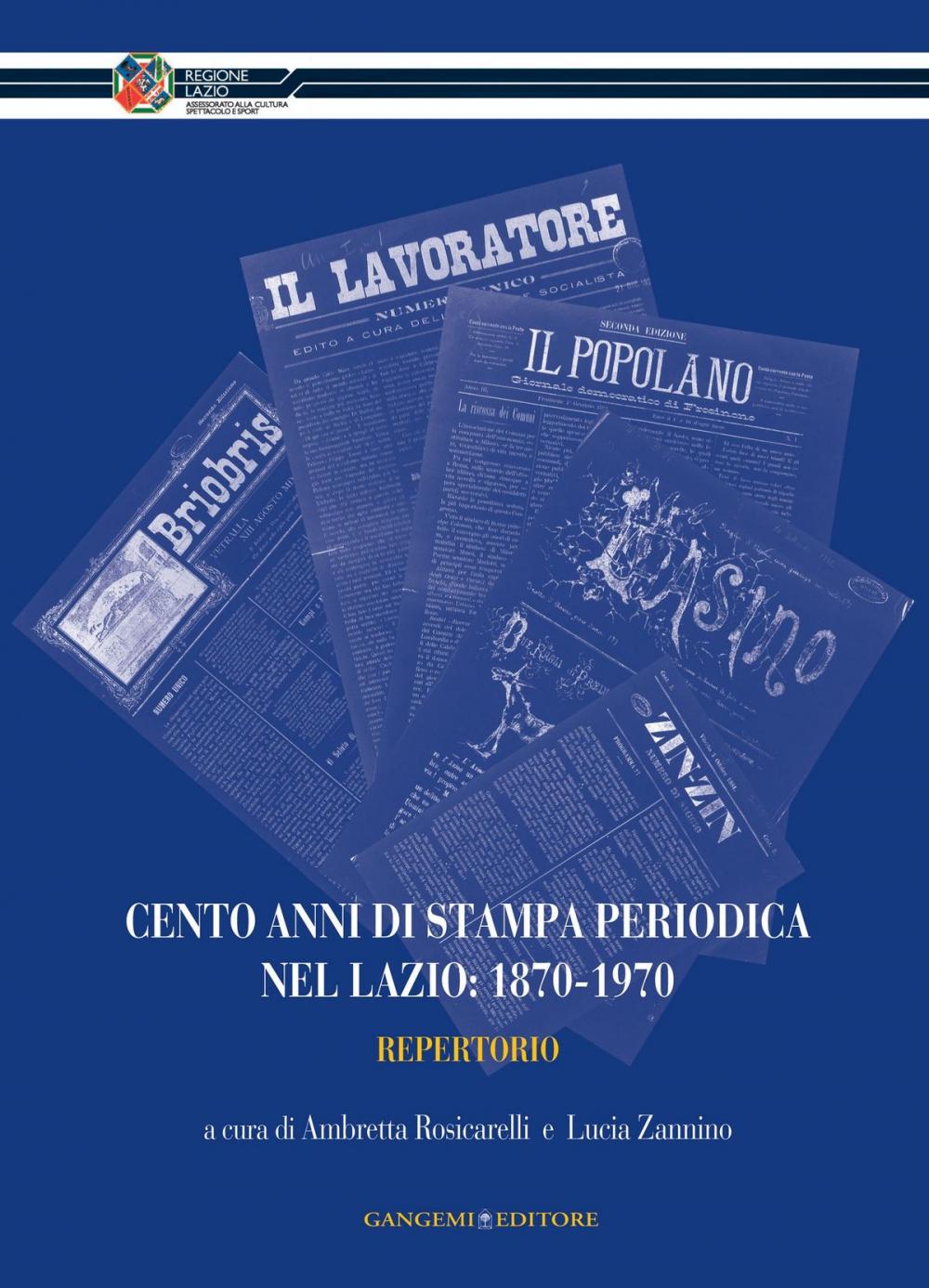 Big bigCover of Cento anni di stampa periodica nel Lazio: 1870-1970