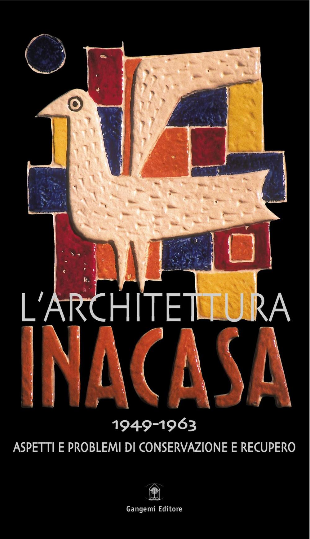 Big bigCover of L'architettura INA Casa (1949-1963)