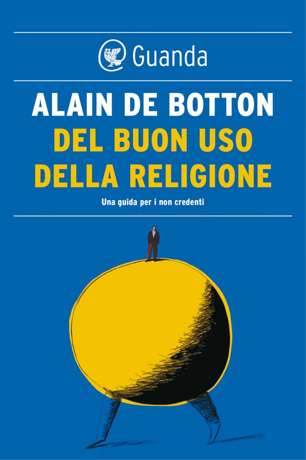 Big bigCover of Del buon uso della religione. Una guida per i non credenti