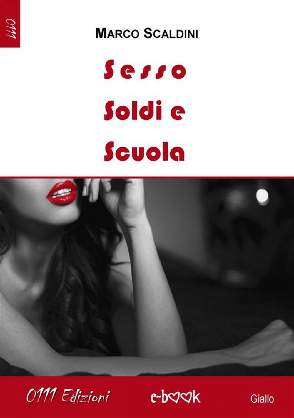 Big bigCover of Sesso soldi e scuola