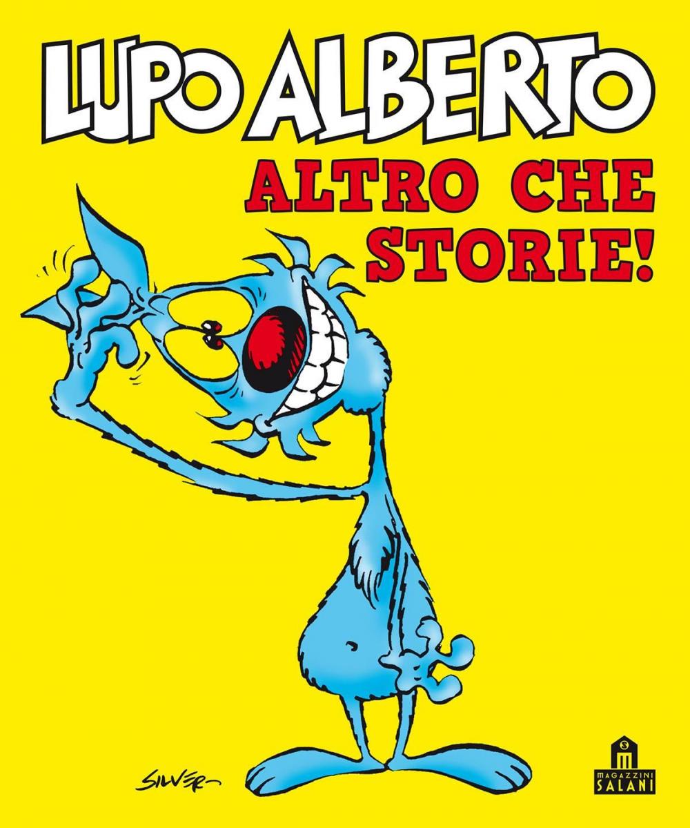 Big bigCover of Lupo Alberto. Altro che storie!