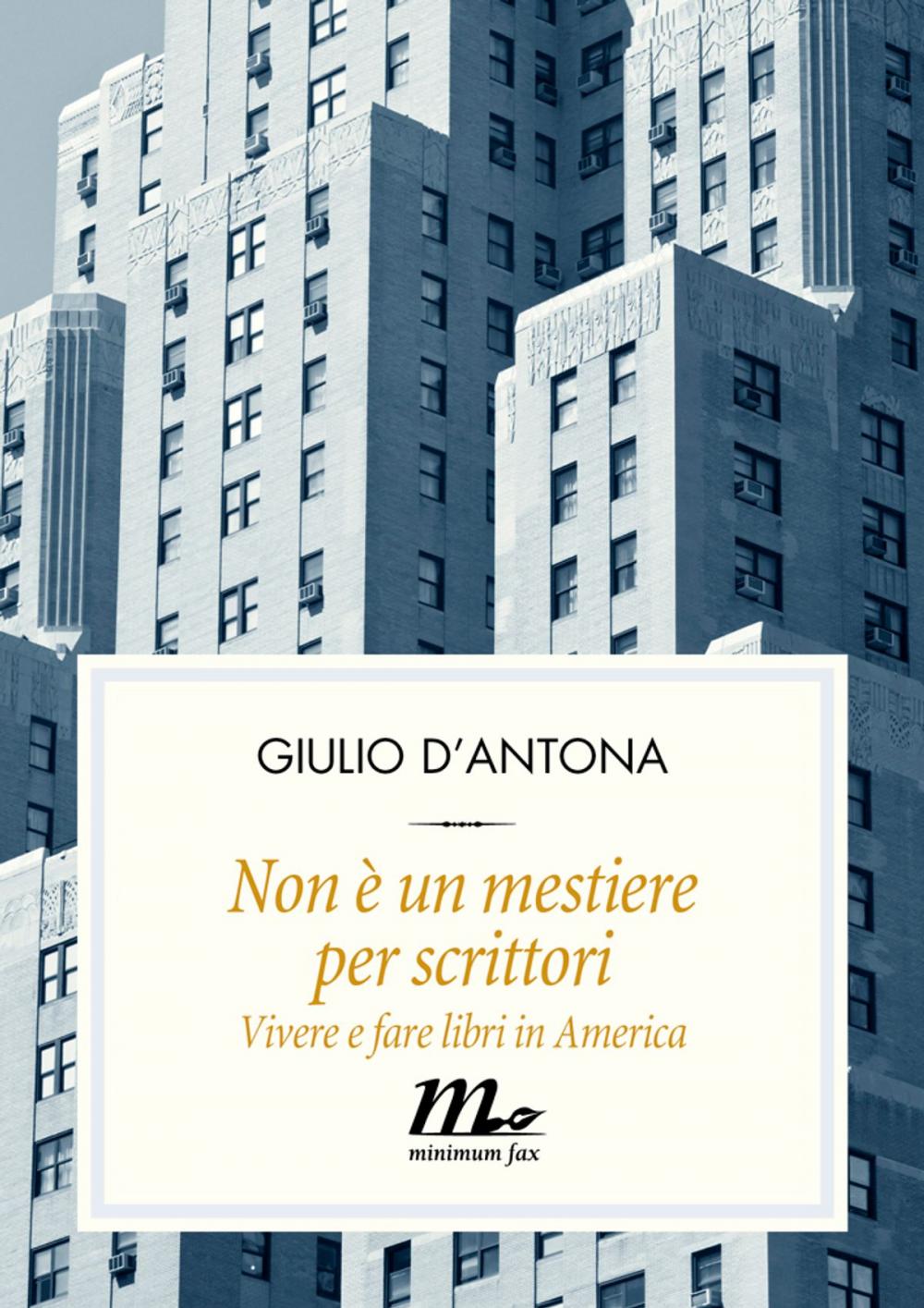 Big bigCover of Non è un mestiere per scrittori. Vivere e fare libri in America