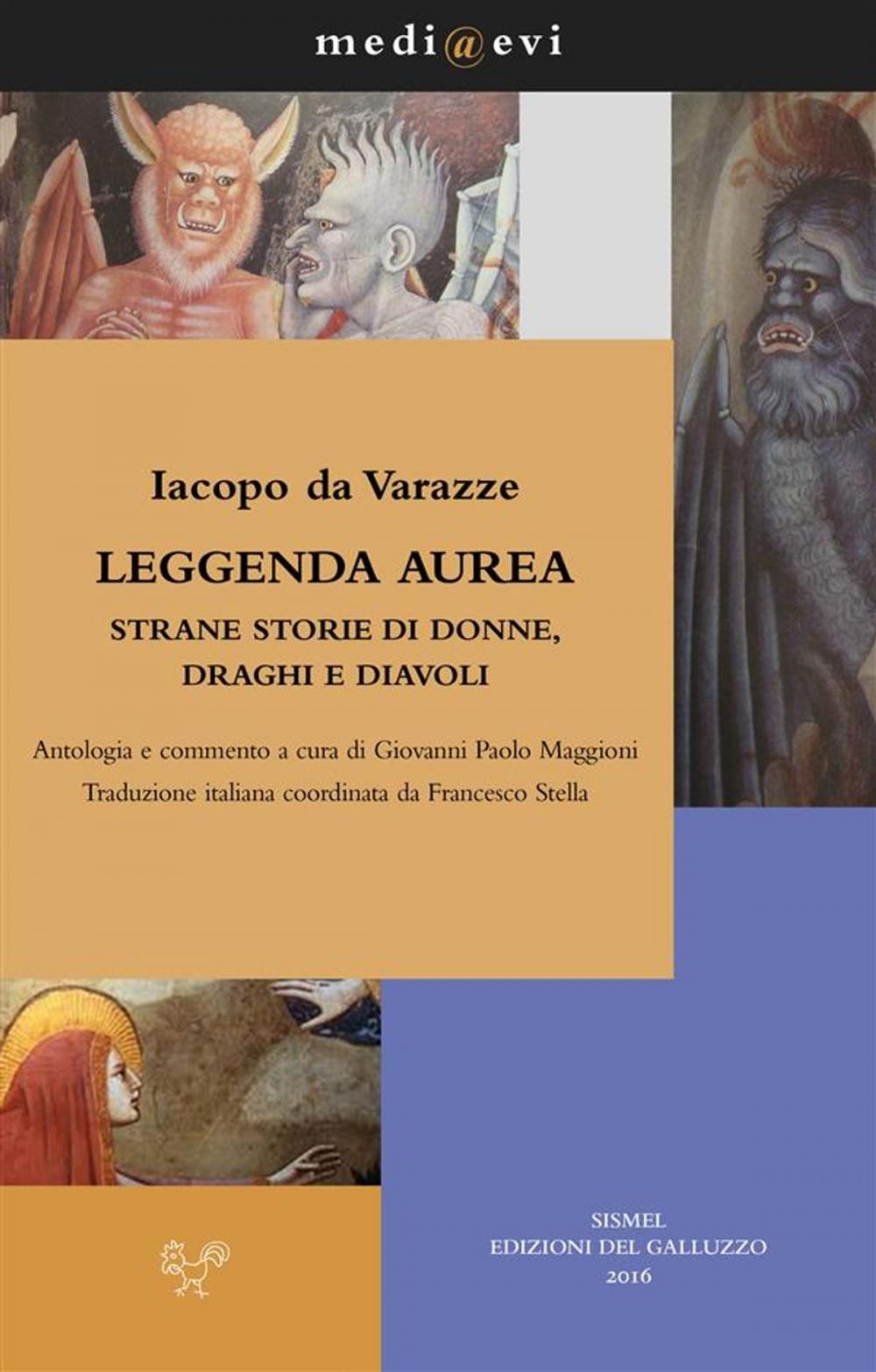 Big bigCover of Leggenda aurea. Strane storie di donne, draghi e diavoli