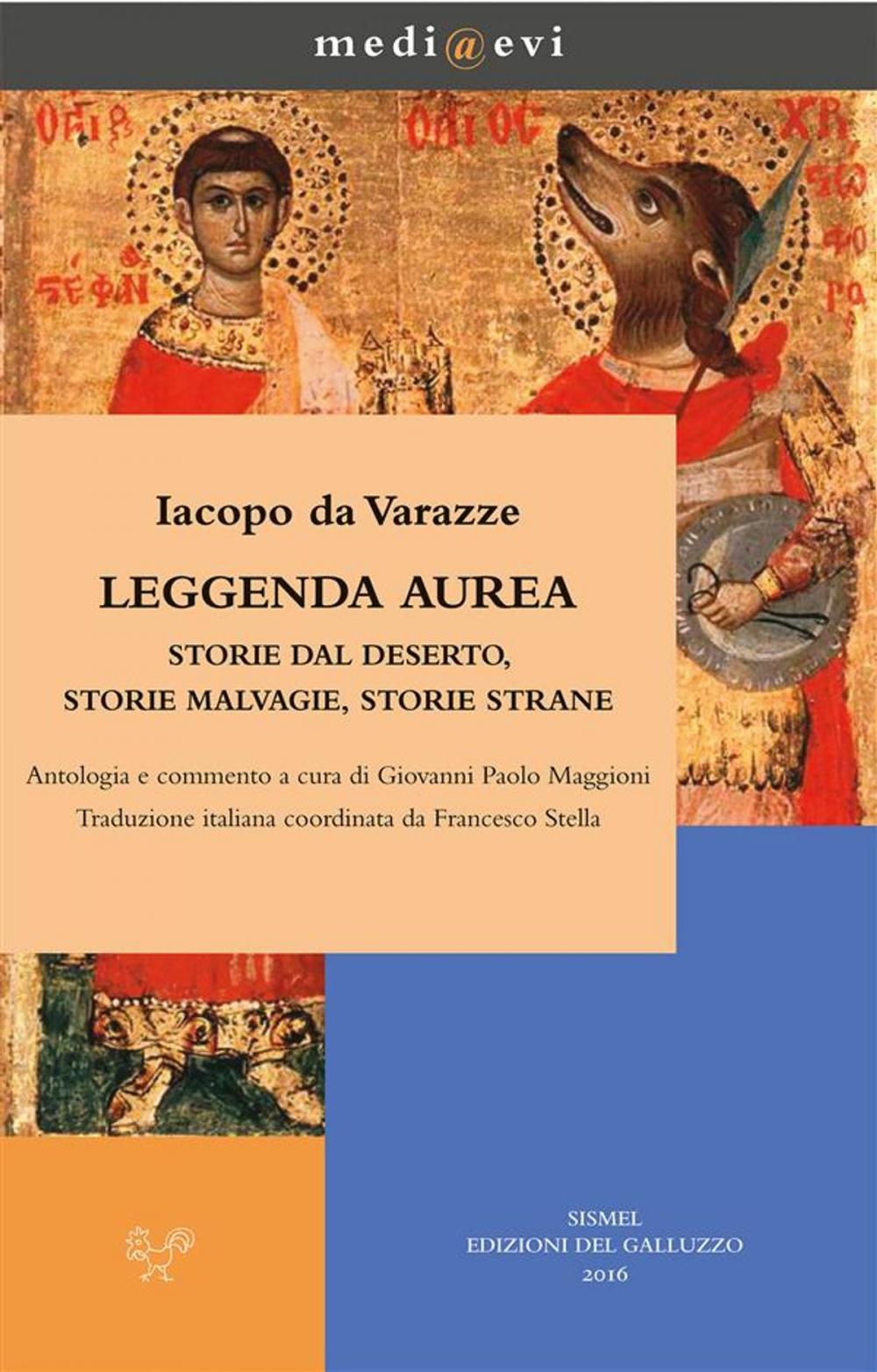 Big bigCover of Leggenda aurea. Storie dal deserto, storie malvagie, storie strane