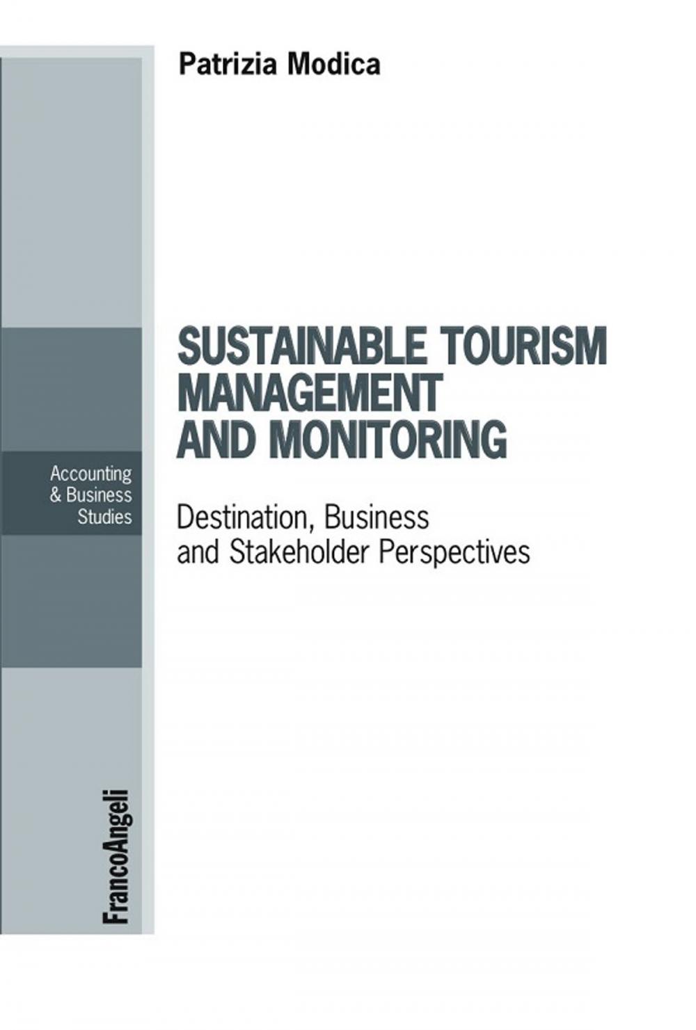 Big bigCover of Sustainable tourism management and monitoring. Destination, Business and Stakeholder Perspectives