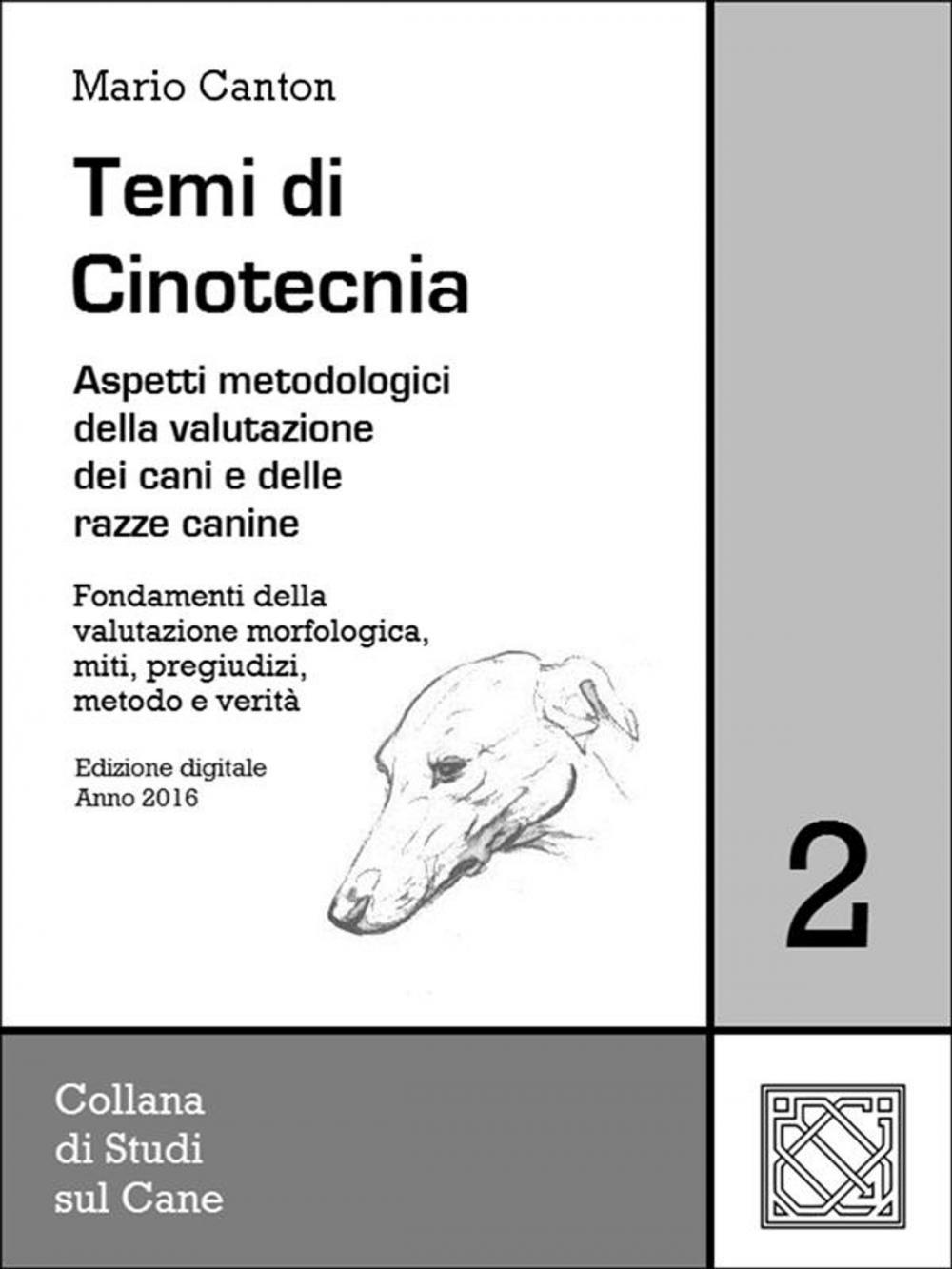 Big bigCover of Temi di Cinotecnia 2 - Fondamenti della valutazione morfologica, miti, pregiudizi, metodo e verità