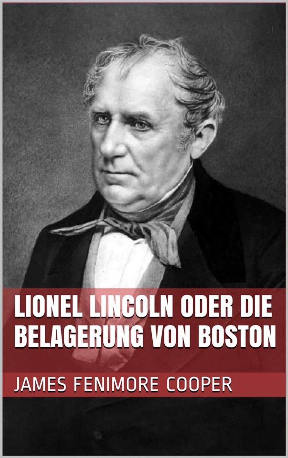 Big bigCover of Lionel Lincoln oder die Belagerung von Boston