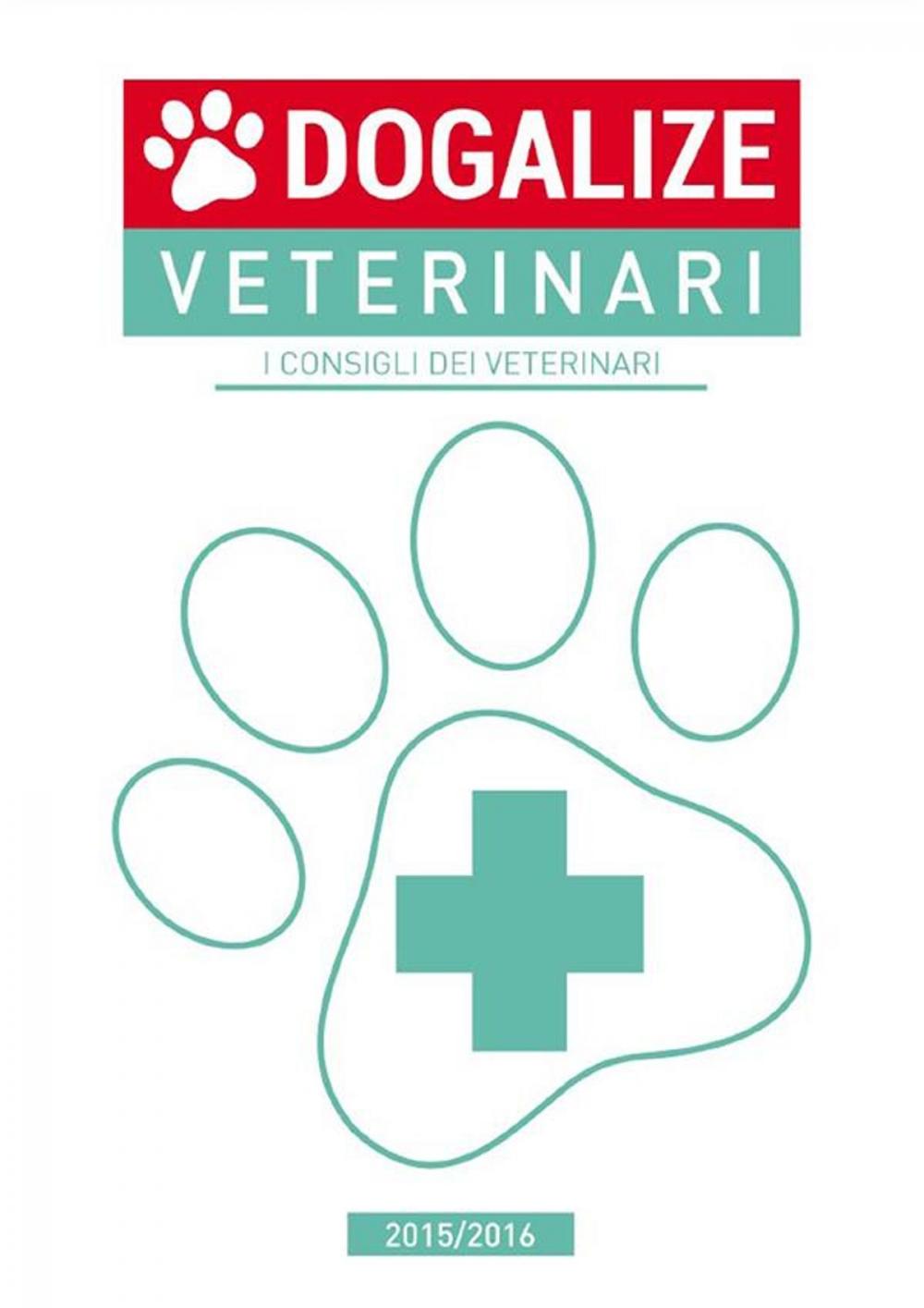 Big bigCover of Dogalize Veterinari. I consigli dei veterinari