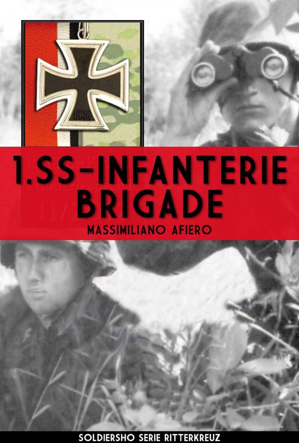 Big bigCover of 1.SS INFANTERIE BRIGADE - Guerra sul fronte dell'est 1941-1943