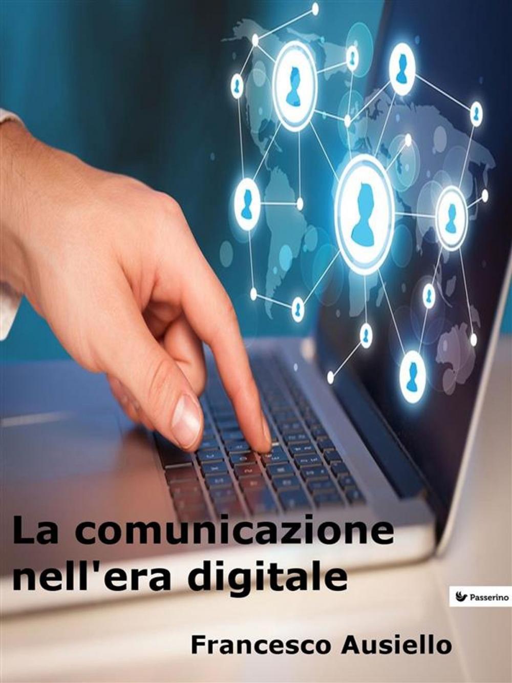 Big bigCover of La comunicazione nell'era digitale