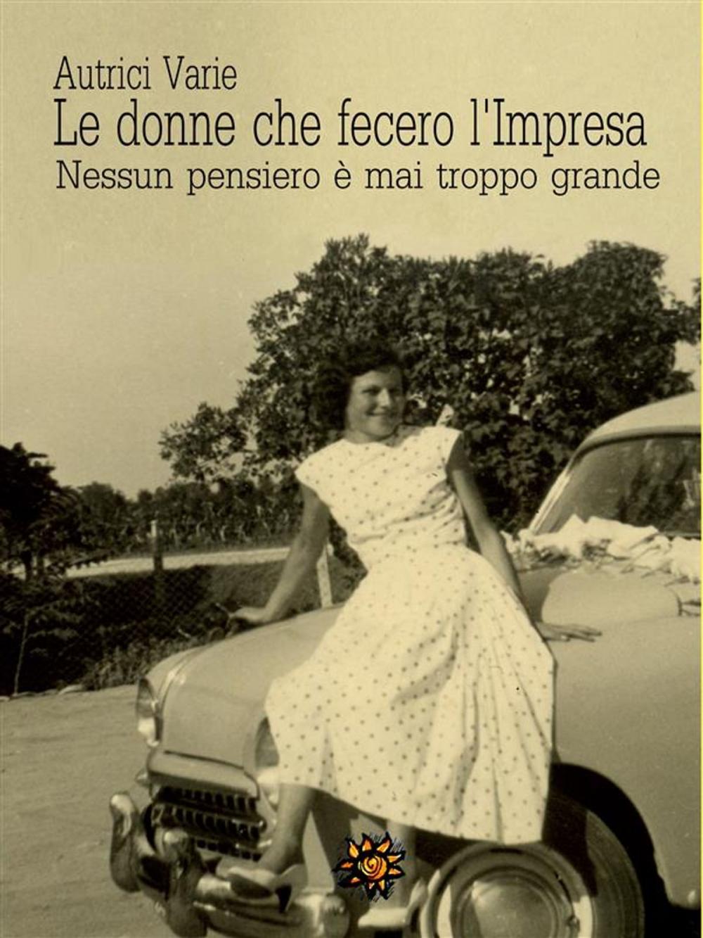 Big bigCover of Le donne che fecero l’Impresa. Emilia Romagna