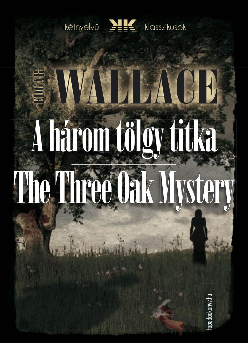 Big bigCover of A három tölgy titka - The Three Oak Mystery