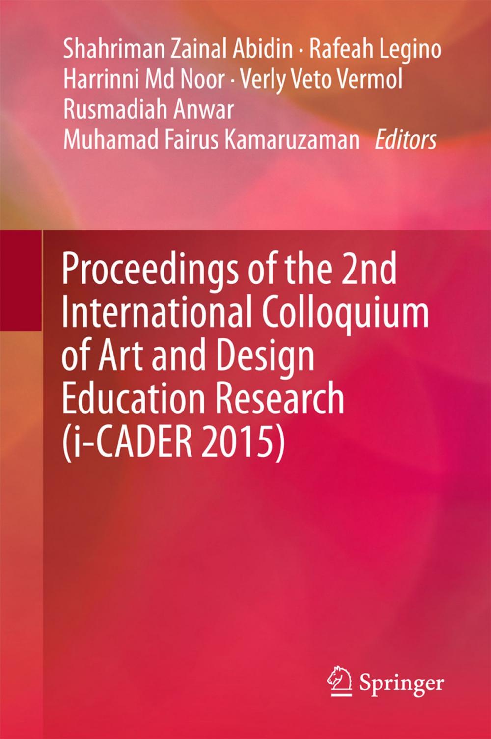 Big bigCover of Proceedings of the 2nd International Colloquium of Art and Design Education Research (i-CADER 2015)