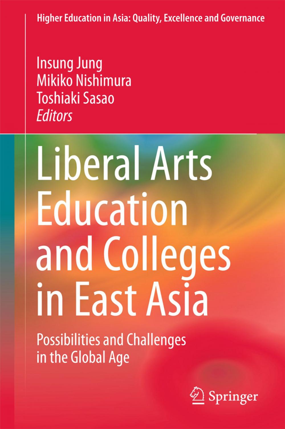 Big bigCover of Liberal Arts Education and Colleges in East Asia