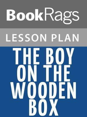 Cover of the book The Boy on the Wooden Box Lesson Plans by Mary Morony