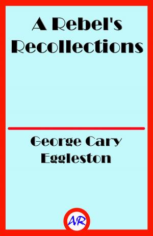 Cover of the book A Rebel's Recollections by Zadie Wanton