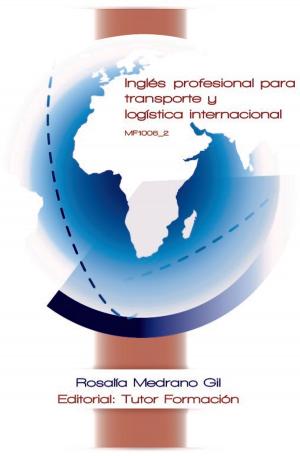 Cover of the book Inglés profesional para transporte y logística internacional. MF1006 by Pilar González Molina