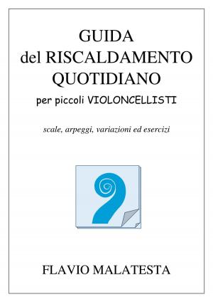 bigCover of the book Guida del riscaldamento quotidiano per piccoli violoncellisti by 