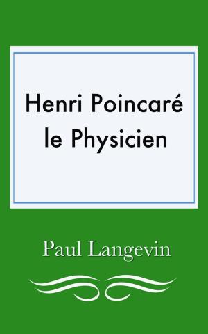 Cover of the book Henri Poincaré, le physicien by Octave Mirbeau