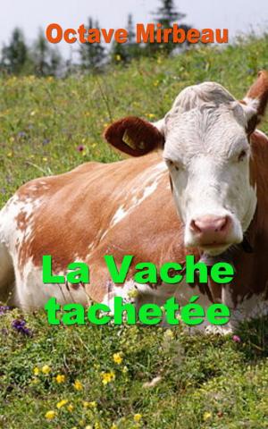 Cover of the book La Vache tachetée by François Langelier