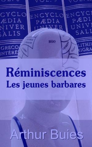 Cover of the book Réminiscences, Les jeunes barbares by Alphonse de Lamartine