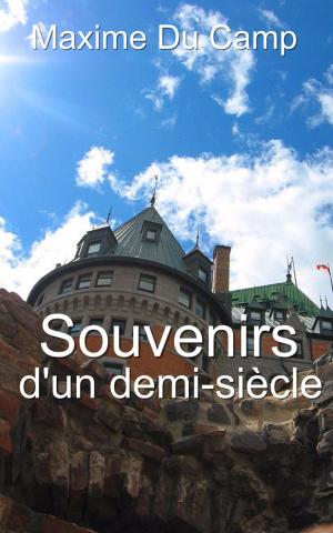 bigCover of the book Souvenirs d’un demi-siècle (Tome 1) by 