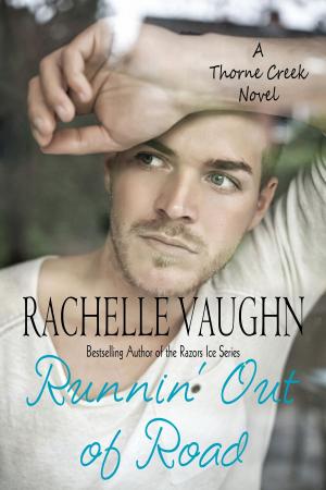 Cover of the book Runnin' Out of Road by Rachelle Vaughn