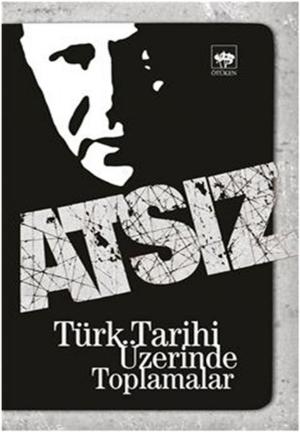 Cover of Türk Tarihi Üzerinde Toplamalar