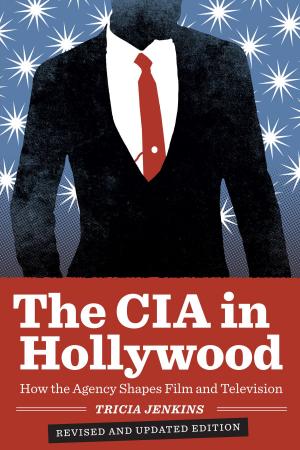 Cover of the book The CIA in Hollywood by Joshua Louis Moss