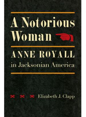 Cover of the book A Notorious Woman by Anke Birkenmaier