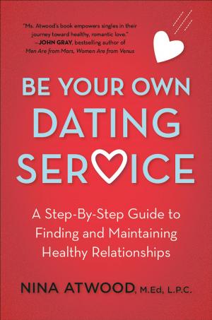 Cover of the book Be Your Own Dating Service by Elizabeth Warren