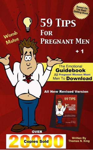 Cover of 59 Tips for Pregnant Men Plus 1: The Emotional Guidebook All Pregnant Women Want Men To Download