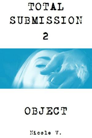 Cover of the book Total Submission 2: Object by Remy Quigley