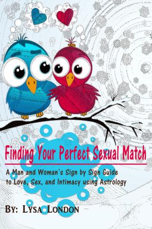 Book cover of Finding Your Perfect Sexual Match: A Man and Woman's Sign by Sign Guide to Love, Sex and Intimacy Using Astrology