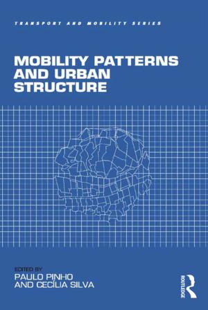 Cover of the book Mobility Patterns and Urban Structure by David Counsell, Graham Haughton