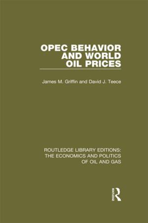 Cover of the book OPEC Behaviour and World Oil Prices by Thomas D Boston