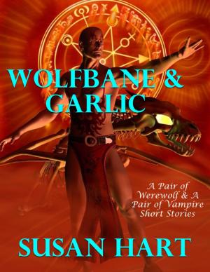 bigCover of the book Wolfbane & Garlic: A Boxed Set of Four Paranormal Short Stories by 