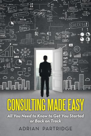 Cover of the book Consulting Made Easy by Mary Kathryn Clark